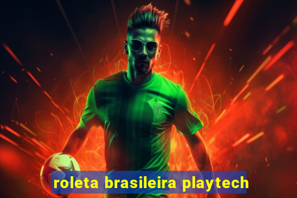 roleta brasileira playtech